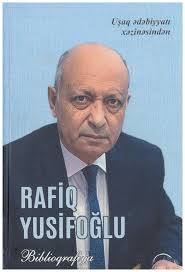 Rafiq Yusifoğlu: biblioqrafiya